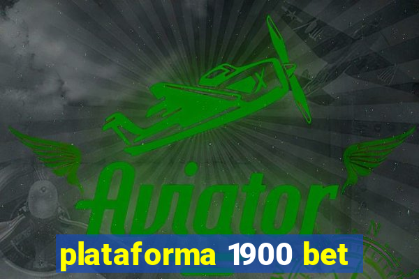 plataforma 1900 bet